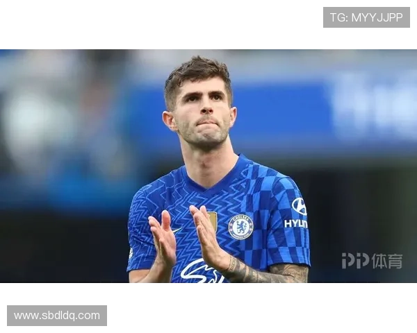 普利西奇进攻创造力持续提升，本赛季表现稳健